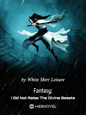 Fantasía: No Crié a las Bestias Divinas