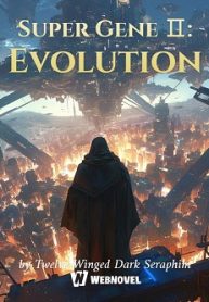 Super Gen Ⅱ: Evolución